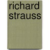 Richard Strauss door Ernest Newman