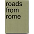 Roads From Rome