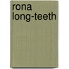 Rona Long-Teeth door Fran Parnell