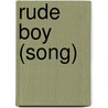 Rude Boy (song) by Ronald Cohn
