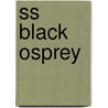 Ss Black Osprey door Ronald Cohn