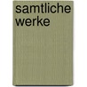 Samtliche Werke door Joseph Eiselein