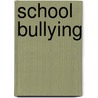 School Bullying door David R. Dupper