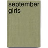 September Girls door Bennett Madison