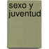 Sexo y Juventud