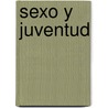 Sexo y Juventud door Luis Palau