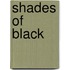 Shades of Black
