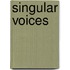 Singular Voices