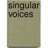 Singular Voices door etc.