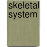 Skeletal System by Scientific Publishing