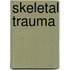 Skeletal Trauma