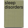 Sleep Disorders door Sylvia Engdahl