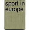 Sport In Europe by Frederick George Aflalo