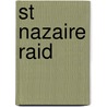 St Nazaire Raid by Ronald Cohn