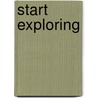 Start Exploring by Donald F. Glut