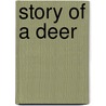 Story of a Deer door J.W. Fortescue