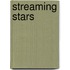 Streaming Stars