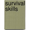 Survival Skills by Simon Ellar