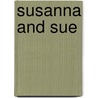 Susanna And Sue by Kate Douglas Wiggin