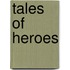 Tales of Heroes