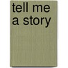 Tell Me a Story by Josh Kilen