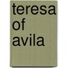 Teresa of Avila by Tessa Bielecki