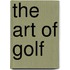 The Art of Golf