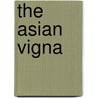 The Asian Vigna door N. Maxted