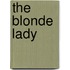 The Blonde Lady