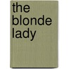 The Blonde Lady by Maurice Le Blanc