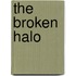 The Broken Halo