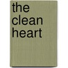 The Clean Heart door R.M. Crosby