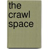 The Crawl Space door Arthur M. Mills Jr
