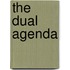 The Dual Agenda