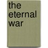 The Eternal War