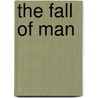 The Fall of Man by Gw Carleton