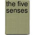 The Five Senses