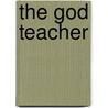 The God Teacher door Roy L. Davenport