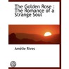 The Golden Rose door Amélie Rives