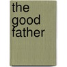 The Good Father door Noah Hawley