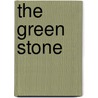 The Green Stone door Harold Macgrath