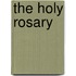 The Holy Rosary