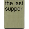 The Last Supper by Craig Cormick