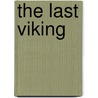 The Last Viking door Norman Jorgensen