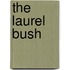 The Laurel Bush