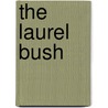 The Laurel Bush door Maria Mulock Craik Dinah