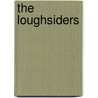 The Loughsiders door Shan F. Bullock