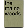 The Maine Woods door Henry David Thoreau