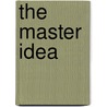 The Master Idea by Raymond Landon Bridgman