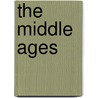 The Middle Ages door Tea Benduhn